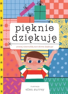PRZECENIONE_Pięknie dziękuję - Ellen Surrey - edukacyjna książka dla dzieci 5+ o wdzięczności i empatii