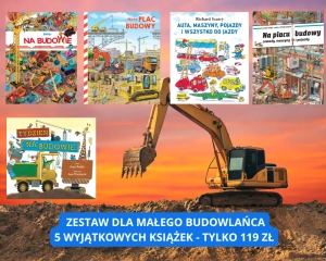 pakiet MAŁY BUDOWLANIEC - 5 książek dla miłośników koparek, wywrotek, dźwigów i innych maszyn budowlanych, 2-5 lat 